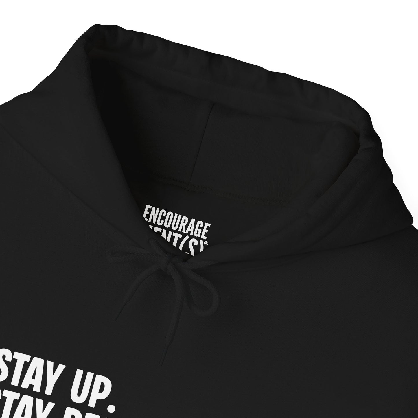 The STAY UP Hoodie